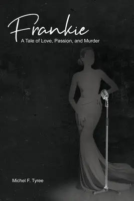 Frankie Una historia de amor, pasión y asesinato - Frankie: A Tale of Love, Passion, and Murder