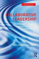 Liderazgo colaborativo: Construir relaciones, gestionar conflictos y compartir el control - Collaborative Leadership: Building Relationships, Handling Conflict and Sharing Control