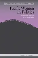 Mujeres del Pacífico en la política: Campañas de cuotas de género en las islas del Pacífico - Pacific Women in Politics: Gender Quota Campaigns in the Pacific Islands