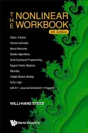 Nonlinear Workbook, The: Chaos, Fractals, Cellular Automata, Neural Networks, Genetic Algorithms, Gene Expression Programming, Support Vector Machine,