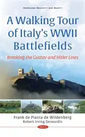 Recorrido a pie por los campos de batalla italianos de la Segunda Guerra Mundial - Romper las líneas de Gustavo y Hitler - Walking Tour of Italy's WWII Battlefields - Breaking the Gustav and Hitler Lines