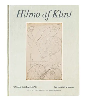 Hilma AF Klint: Dibujos espiritistas 1896-1905: Catálogo razonado Volumen I - Hilma AF Klint: Spiritualistic Drawings 1896-1905: Catalogue Raisonn Volume I