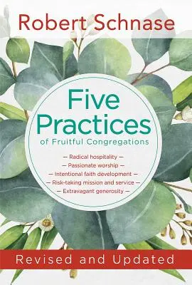 Cinco prácticas de congregaciones fructíferas: Revisado y actualizado - Five Practices of Fruitful Congregations: Revised and Updated