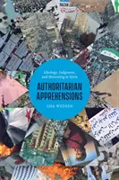 Aprensiones autoritarias: Ideología, juicio y duelo en Siria - Authoritarian Apprehensions: Ideology, Judgment, and Mourning in Syria