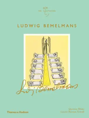 Ludwig Bemelmans Los Ilustradores - Ludwig Bemelmans: The Illustrators