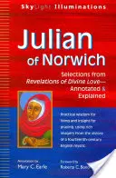 Julián de Norwich: Selecciones de Revelaciones del Amor Divino - Anotadas y Explicadas - Julian of Norwich: Selections from Revelations of Divine Love--Annotated & Explained