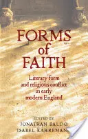 Formas de fe: La forma literaria y el conflicto religioso en la Inglaterra moderna temprana - Forms of Faith: Literary Form and Religious Conflict in Early Modern England