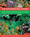 Jardinería en un clima cambiante: Inspiración e Ideas Prácticas para Crear Jardines Sostenibles, con Agua y Secos, con Proyectos, Planos de Jardines y - Gardening in a Changing Climate: Inspiration and Practical Ideas for Creating Sustainable, Waterwise and Dry Gardens, with Projects, Garden Plans and