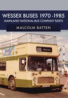 Wessex Buses 1970-1985: Flotas de las empresas nacionales de autobuses del continente - Wessex Buses 1970-1985: Mainland National Bus Company Fleets