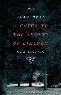 Guía de los fantasmas de Lincoln - A Guide to the Ghosts of Lincoln