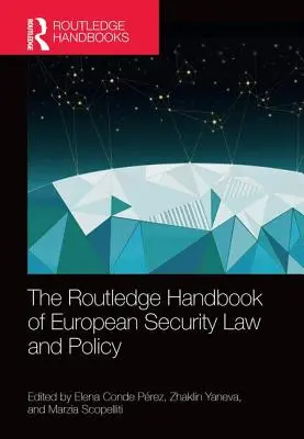 El Manual Routledge de Derecho y Política de Seguridad Europea - The Routledge Handbook of European Security Law and Policy