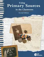 Uso de fuentes primarias en el aula, 2ª edición - Using Primary Sources in the Classroom, 2nd Edition