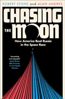 Persiguiendo la Luna - Cómo Estados Unidos venció a Rusia en la carrera espacial - Chasing the Moon - How America Beat Russia in the Space Race