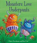 A los monstruos les encantan los calzoncillos - Monsters Love Underpants