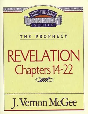 Thru the Bible Vol. 60: La Profecía (Apocalipsis 14-22), 60 - Thru the Bible Vol. 60: The Prophecy (Revelation 14-22), 60