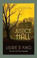 Justice Hall - Un enigmático misterio para Mary Russell y Sherlock Holmes (Rey Laurie R. (Autor)) - Justice Hall - A puzzling mystery for Mary Russell and Sherlock Holmes (King Laurie R. (Author))