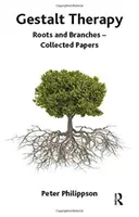 Terapia Gestalt - Raíces y ramas - Collected Papers - Gestalt Therapy - Roots and Branches - Collected Papers