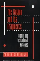 La nación y sus fragmentos: Historias coloniales y poscoloniales - The Nation and Its Fragments: Colonial and Postcolonial Histories
