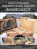 Diseño y construcción de zócalos para maquetas de trenes - Designing and Building Model Railway Baseboards
