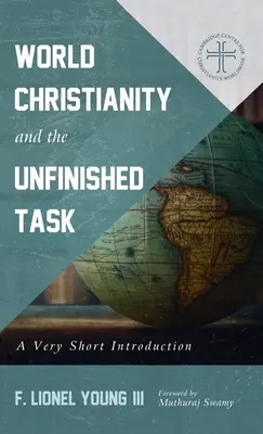 El cristianismo mundial y la tarea inacabada - World Christianity and the Unfinished Task