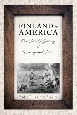 De Finlandia a América: El viaje de coraje y esperanza de una familia - Finland to America: One Family's Journey of Courage and Hope