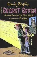 Siete Secretos Secret Seven On The Trail - Libro 4 - Secret Seven: Secret Seven On The Trail - Book 4