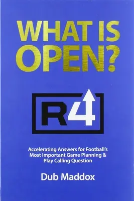 Lo Que Está Abierto: Respuestas Aceleradas a la Pregunta Más Importante sobre la Planificación del Juego y la Selección de Jugadas de Fútbol - What Is Open: Accelerating Answers for Football's Most Important Game Planning & Play Calling Question