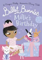 Ballet Bunnies: El cumpleaños de Millie - Ballet Bunnies: Millie's Birthday