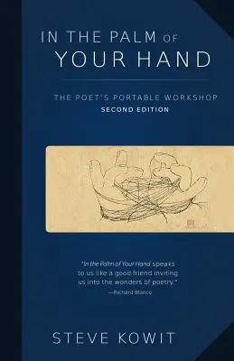 En la palma de la mano, segunda edición: El taller portátil de un poeta - In the Palm of Your Hand, Second Edition: A Poet's Portable Workshop
