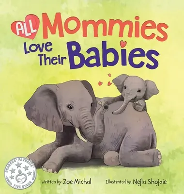 Todas las mamás quieren a sus bebés - All Mommies Love Their Babies