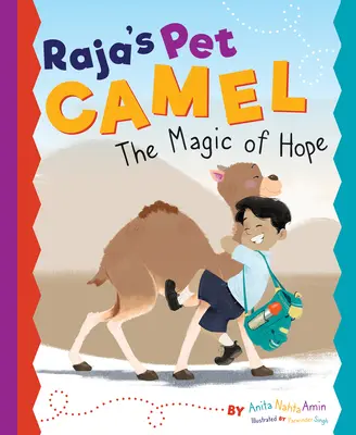 El camello de Raja: La magia de la esperanza - Raja's Pet Camel: The Magic of Hope