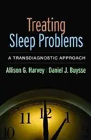 El tratamiento de los problemas del sueño: Un enfoque transdiagnóstico - Treating Sleep Problems: A Transdiagnostic Approach