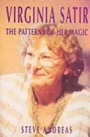 Virginia Satir Los patrones de su magia - Virginia Satir: The Patterns of Her Magic