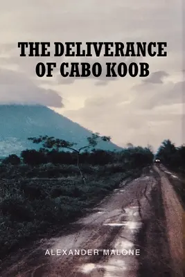 La liberación de Cabo Koob - The Deliverance of Cabo Koob