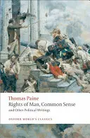 Los derechos del hombre, el sentido común y otros escritos políticos - Rights of Man, Common Sense, and Other Political Writings