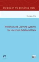SISTEMAS DE INFERENCIA Y APRENDIZAJE PARA UNCERTA - INFERENCE & LEARNING SYSTEMS FOR UNCERTA