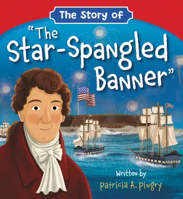 La historia de la bandera de las barras y estrellas - The Story of the Star-Spangled Banner