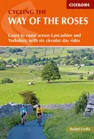 En bicicleta por el Camino de las Rosas: de costa a costa por Lancashire y Yorkshire, con seis rutas circulares de un día. - Cycling the Way of the Roses - Coast to coast across Lancashire and Yorkshire, with six circular day rides