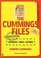 Archivos Cummings: CONFIDENCIAL - Pensamientos, ideas y acciones de Dominic Cummings - Cummings Files: CONFIDENTIAL - Thoughts, Ideas, Actions by Dominic Cummings