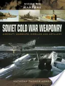 Armamento soviético de la Guerra Fría: Aviones, buques de guerra y misiles - Soviet Cold War Weaponry: Aircraft, Warships and Missiles