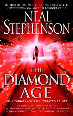 The Diamond Age: Or, a Young Lady's Illustrated Primer