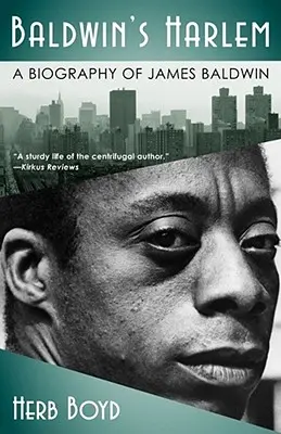 El Harlem de Baldwin: Biografía de James Baldwin - Baldwin's Harlem: A Biography of James Baldwin