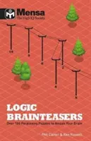 Mensa: Logic Brainteasers - Tantalize and train your brain with over 200 puzzles