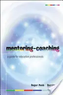 Mentoring-Coaching: Guía para profesionales de la educación - Mentoring-Coaching: A Guide for Education Professionals