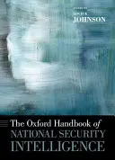 El Manual Oxford de Inteligencia de Seguridad Nacional - The Oxford Handbook of National Security Intelligence