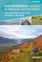 Snowdonia: 30 rutas de bajo nivel y fáciles - Sur - De Ffestiniog al Dyfi, y de Bala a la costa - Snowdonia: 30 Low-level and easy walks - South - From Ffestiniog to the Dyfi, and Bala to the coast