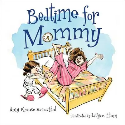 La hora de dormir de mamá - Bedtime for Mommy