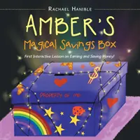 La Caja Mágica de Ahorros de Amber: Primera lección interactiva sobre ganar y ahorrar dinero - Amber'S Magical Savings Box: First Interactive Lesson on Earning and Saving Money!