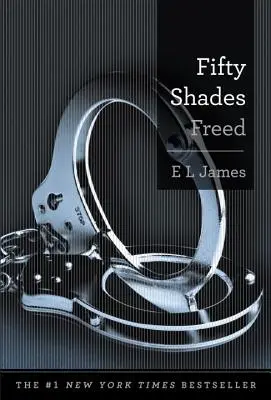 Cincuenta sombras liberadas - Fifty Shades Freed