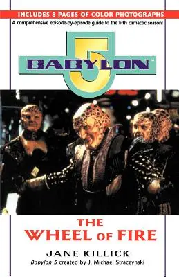 Babylon 5: La rueda de fuego - Babylon 5: Wheel of Fire